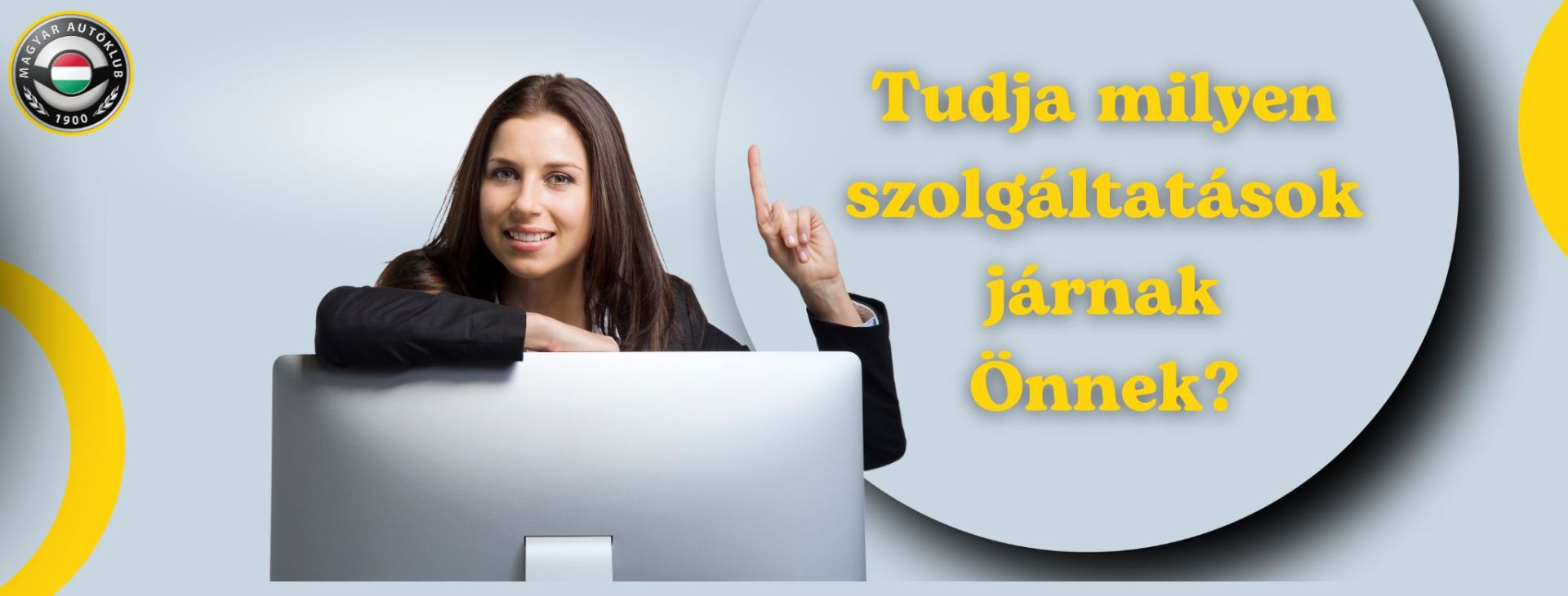 Tudja milyen szolgáltatások járnak Önnek?